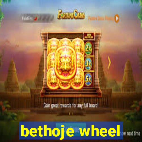 bethoje wheel